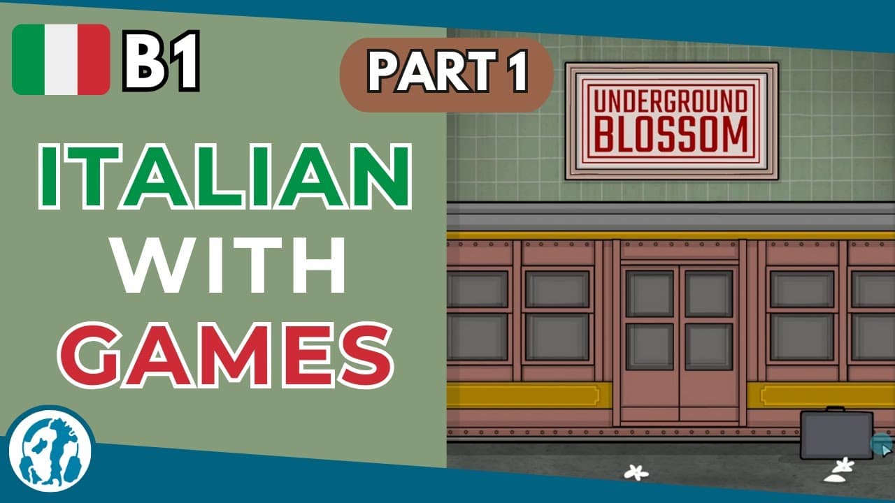 🎮 Ep. 1 | Learn Italian with games (B1) | Underground blossom