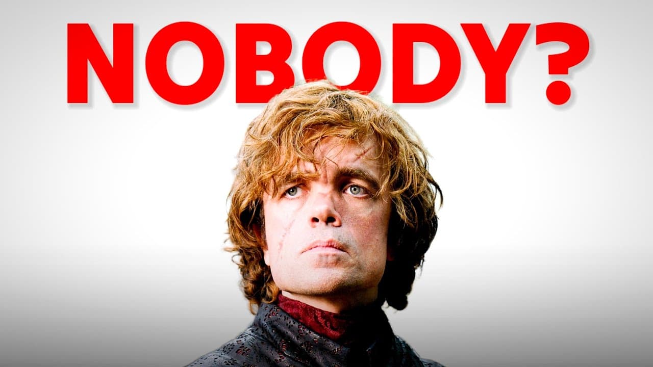 If You Feel Like a Nobody , Just Learn from Tyrion Lannister
