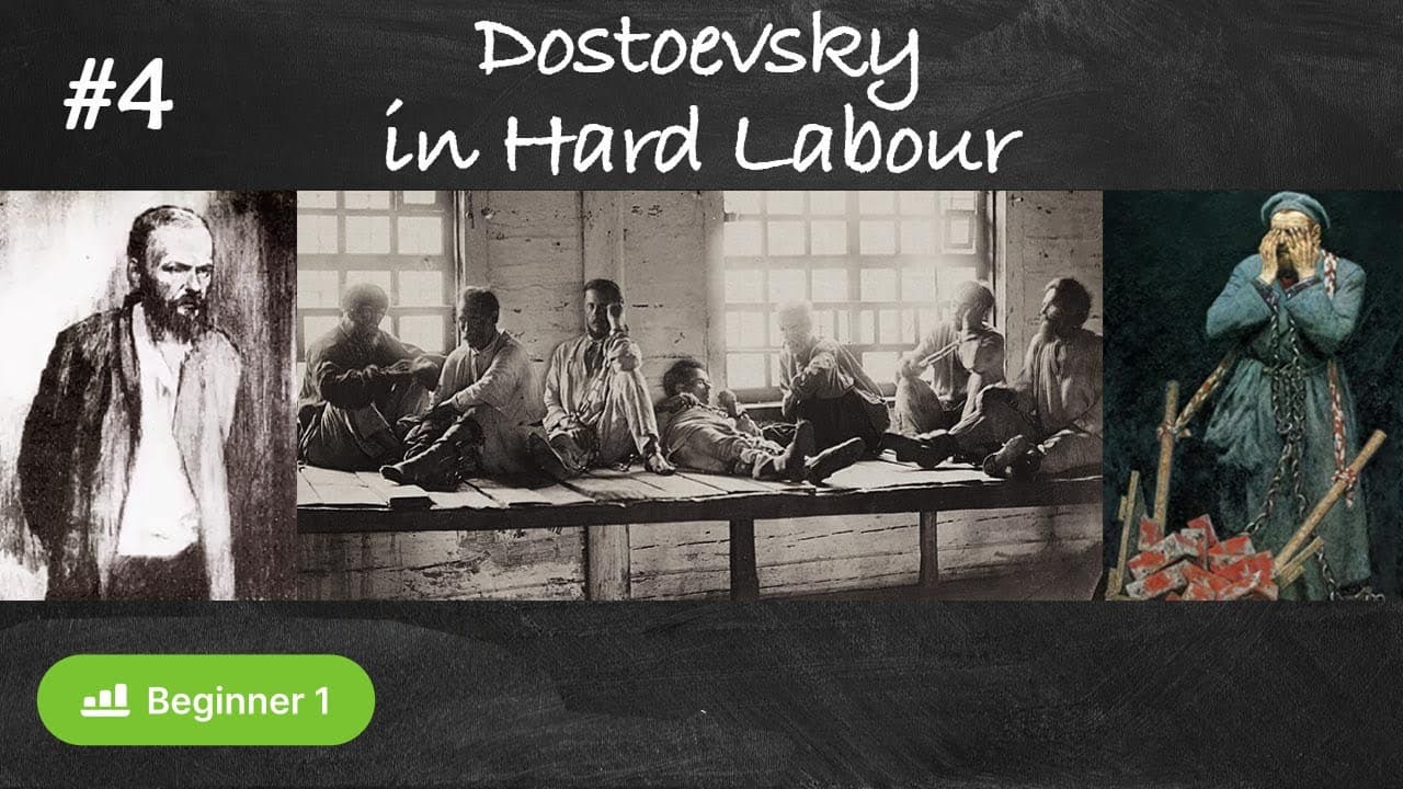#4 Dostoevsky in Hard Labour (Russian literature history in simple Russian - Beginner A1-A2)