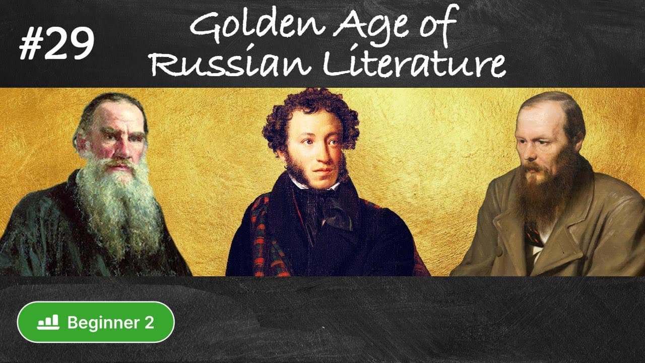 #29 Golden Age of Russian Literature (Culture of Russia in simple Russian for beginners)