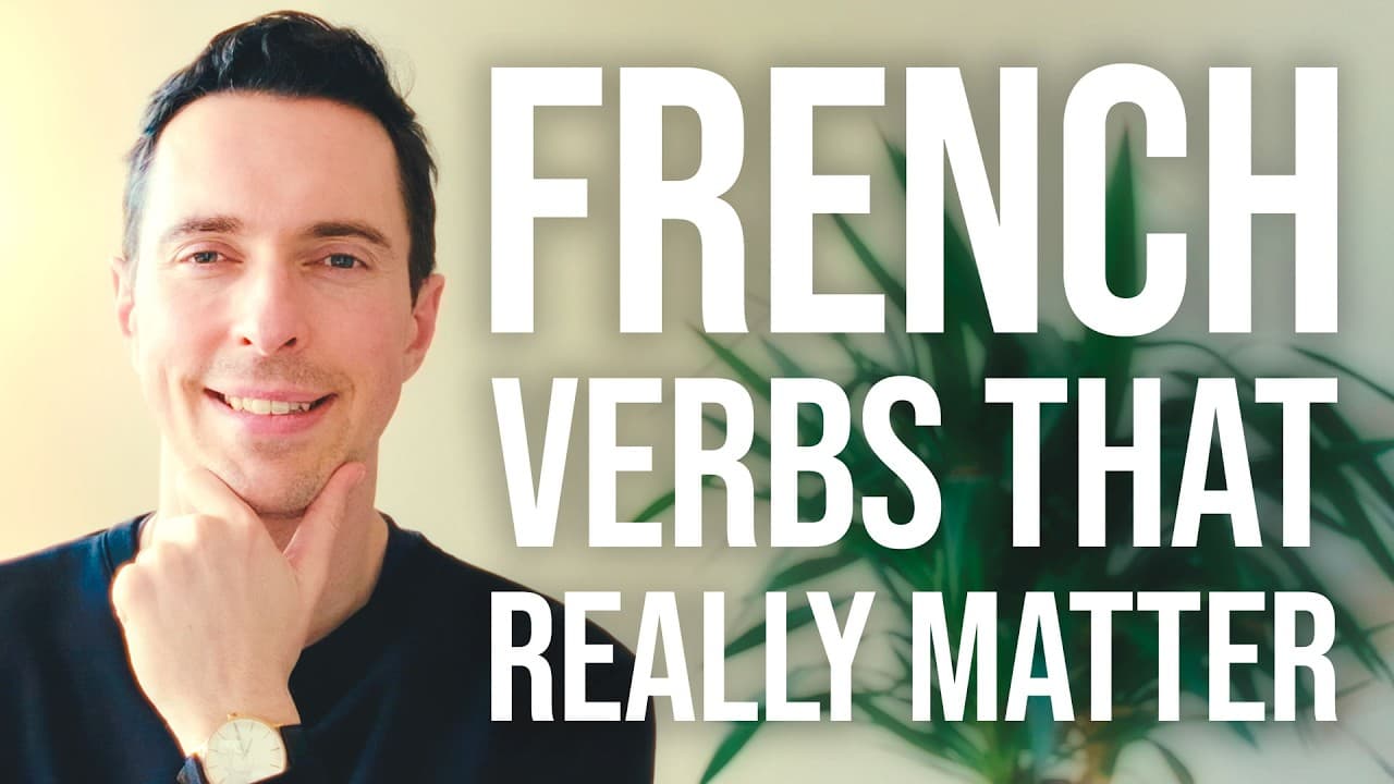 10 French Verbs Every Fluent Speaker Knows