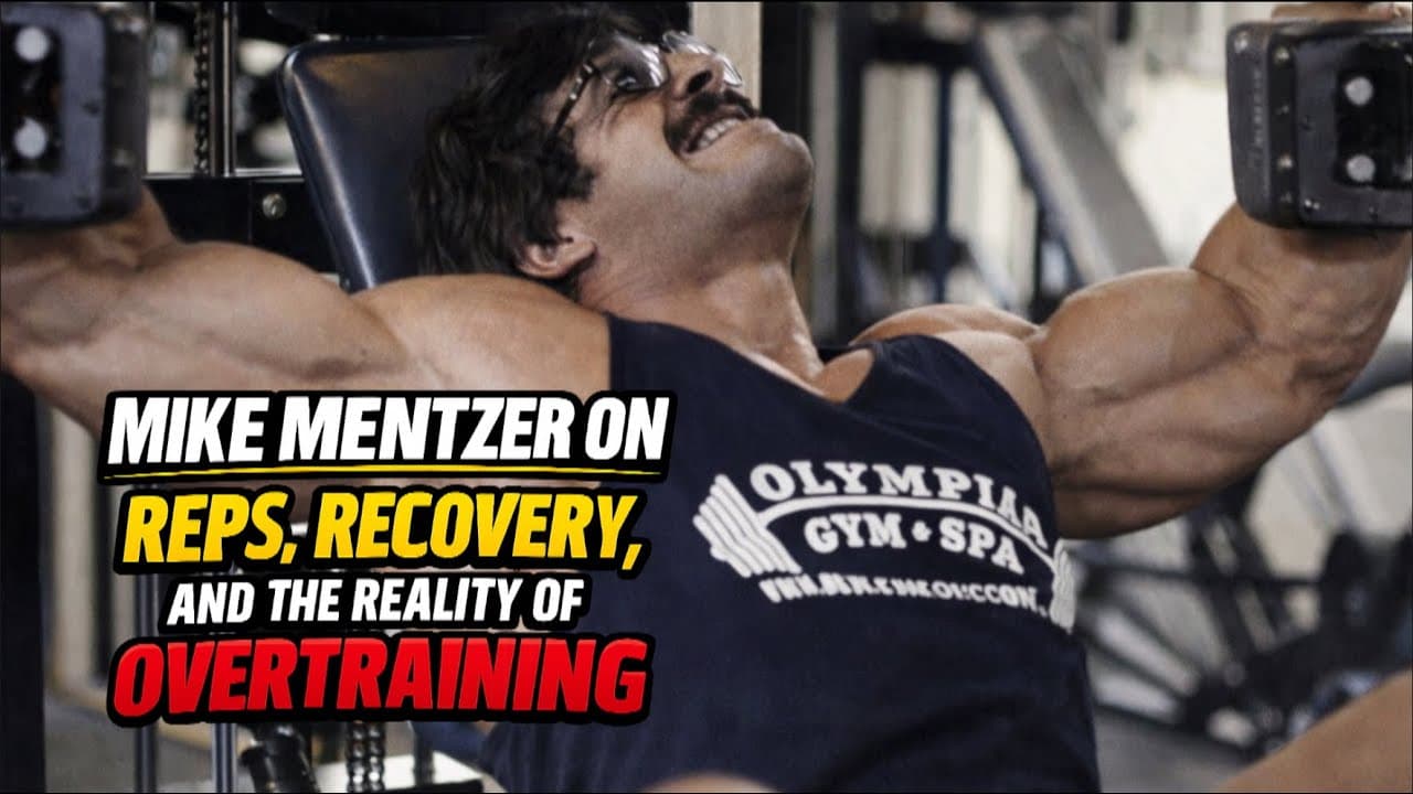 MIKE MENTZER: THE TRUTH ABOUT REPS, RECOVERY AND OVERTRAINING