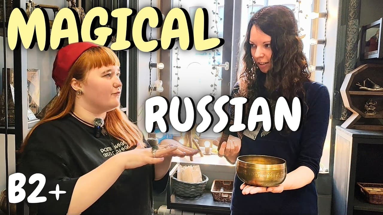 Learn Russian Through 2 Real Conversations | Esoteric Shop & Friends | B2–C1