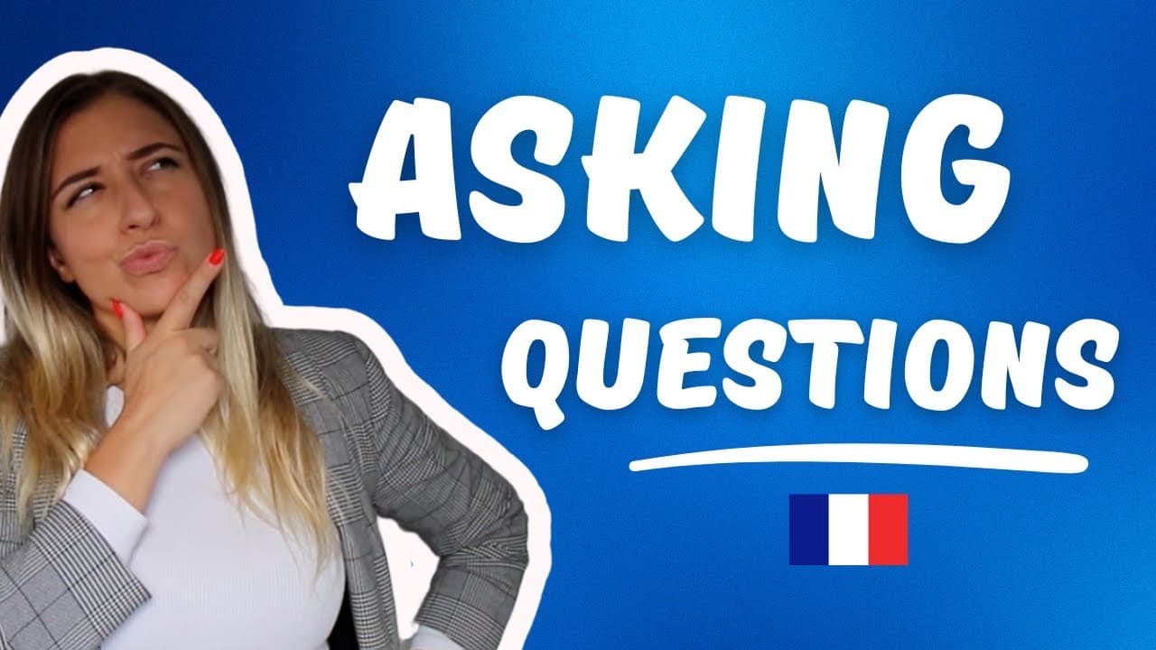 Want to ask questions like a REAL French native? Here's how