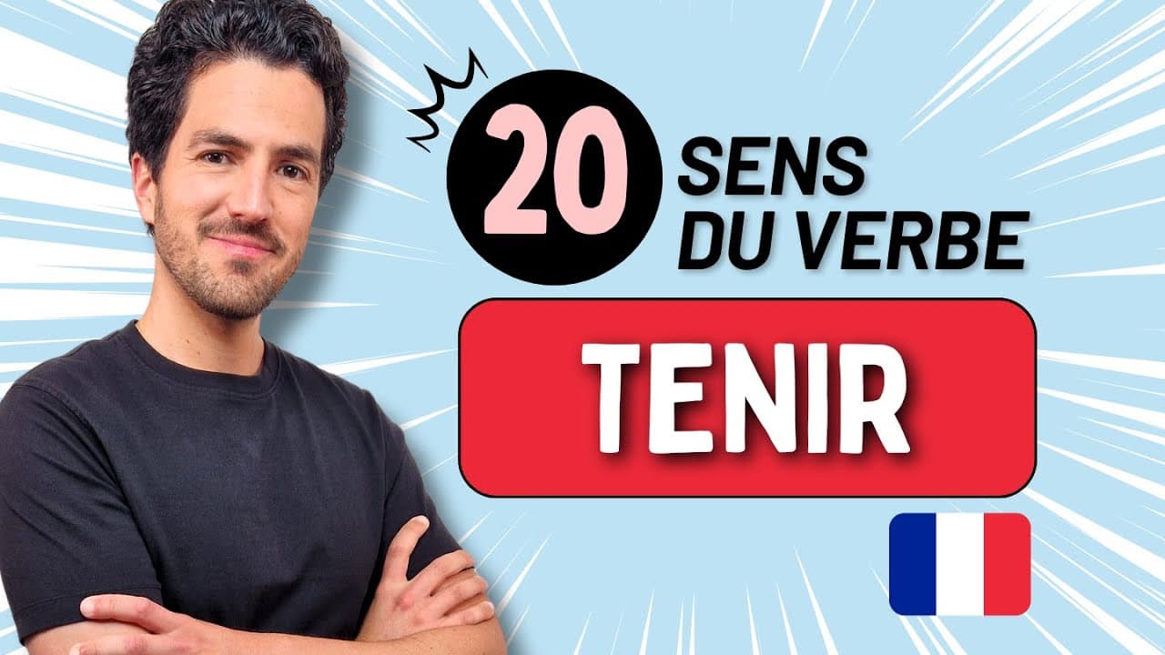 😉 Les 20 sens du verbe TENIR en français ✅