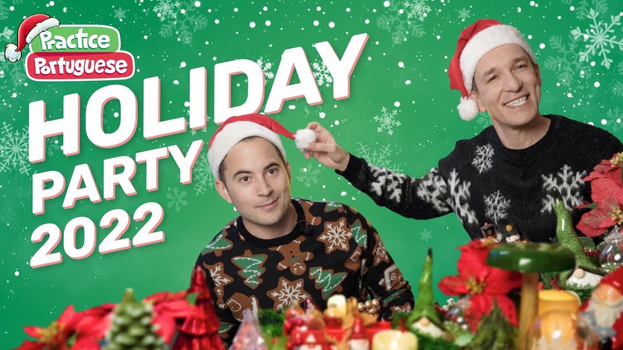 2022 Holiday Party | Practice Portuguese