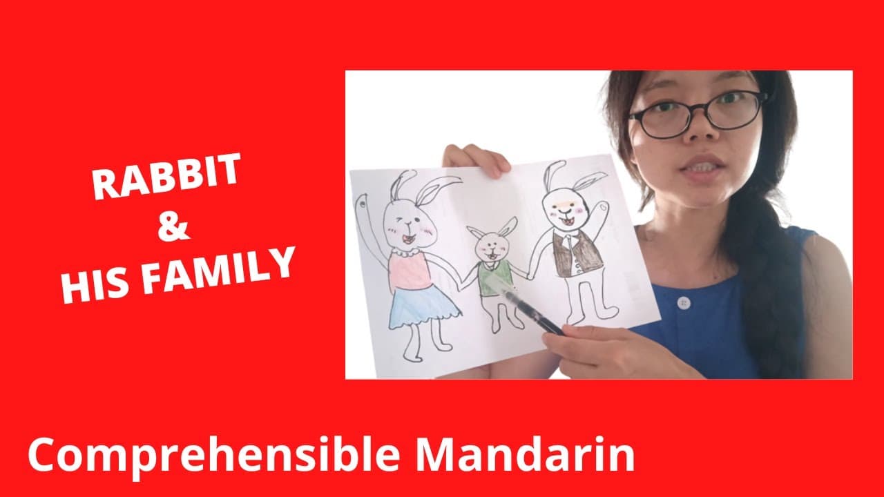 Rabbit & His Family - Beginner Chinese Story - Chinese Comprehensible Input
