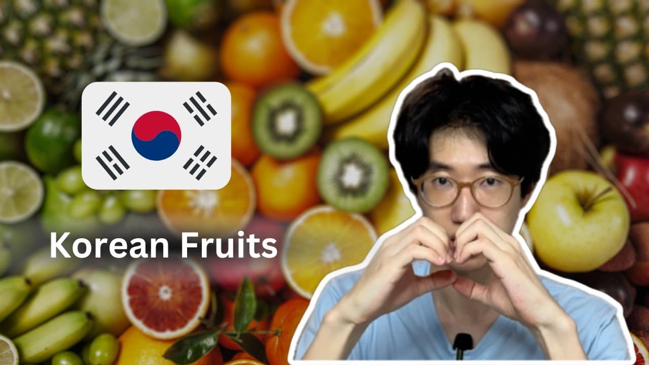Korean Fruits that I like - Beginner