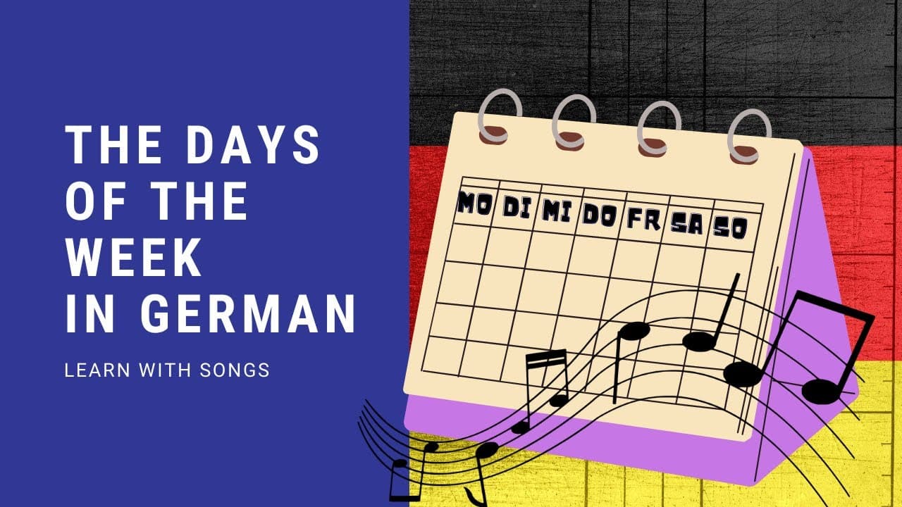 "Die Wochentage" - learn the days of the week - songs in German