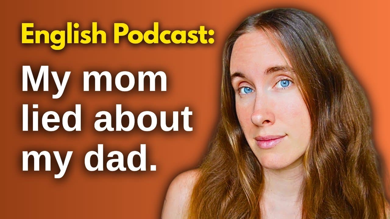 English Podcast: My Father Is Unknown