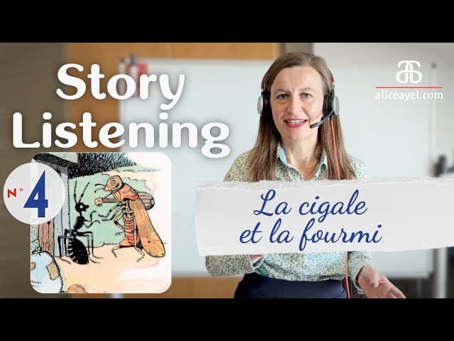 French Story Listening #4 La cigale et le fourmi, une fable de Jean de La Fontaine