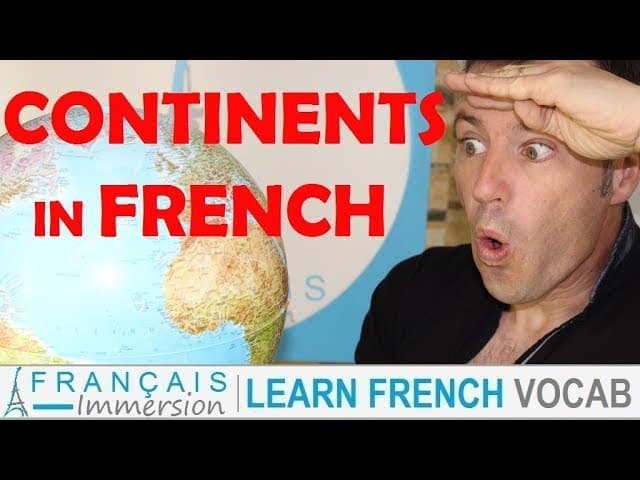 CONTINENT NAMES in French - Les Continents + FUN! (Learn French with Funny French Lessons)