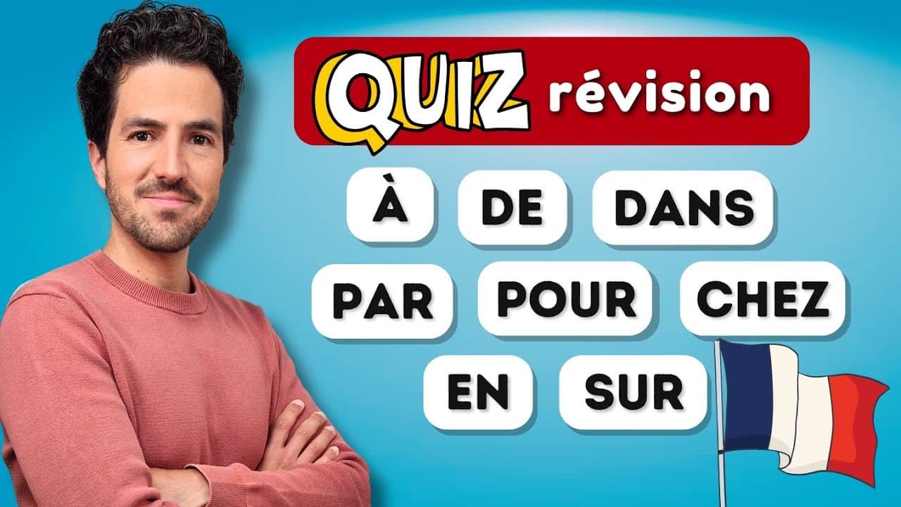 😎 QUIZ - les PRÉPOSITIONS en français | Révision avec des EXPLICATIONS
