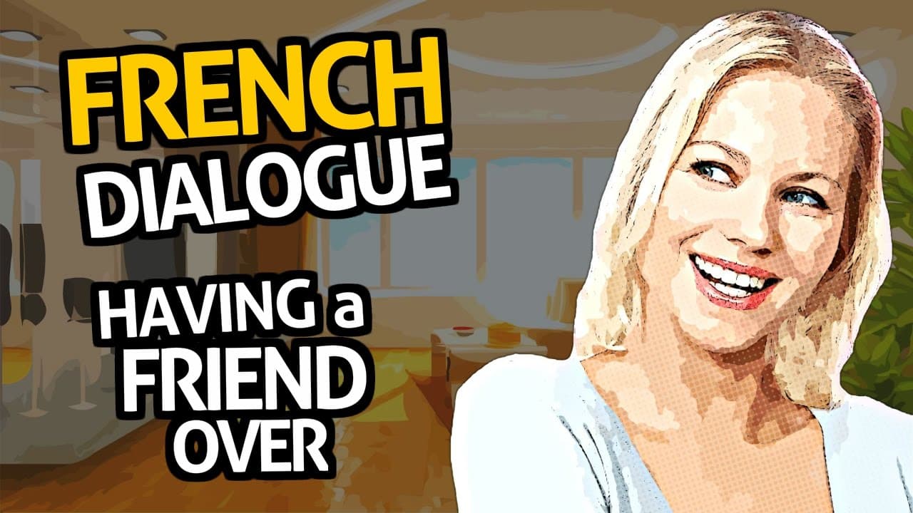 Learn French Conversation with OUINO™: Practice #3 (Having a friend over)