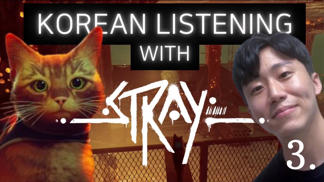 Korean Listening Practice with Games - [ Stray ] ep3 [ For Beginners / A2 ]