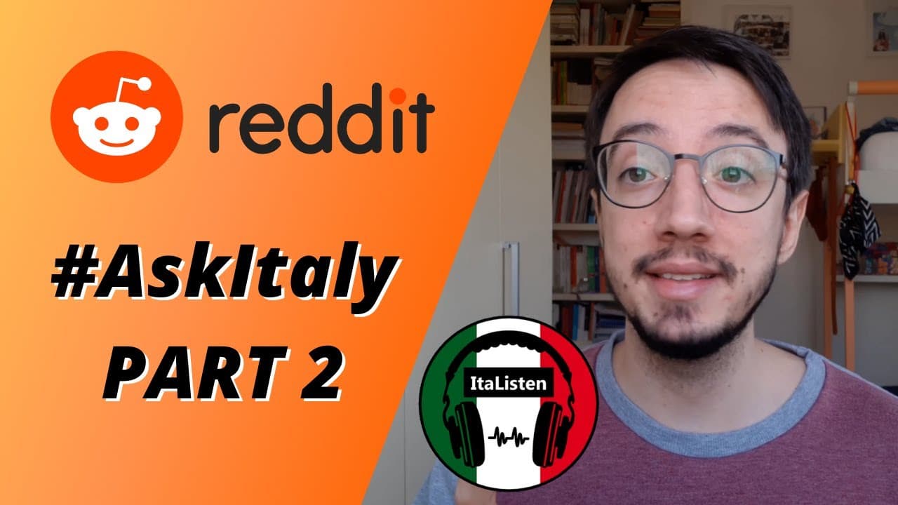Rispondo alle domande di Reddit per gli italiani #2 (AskItaly) [ITA listening] sub IT/EN