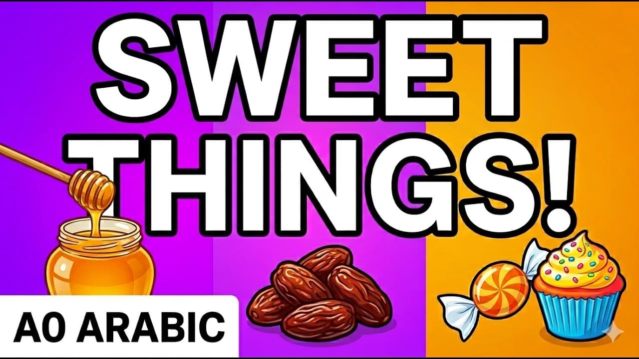 Sweet Things! (Easy Arabic A0)