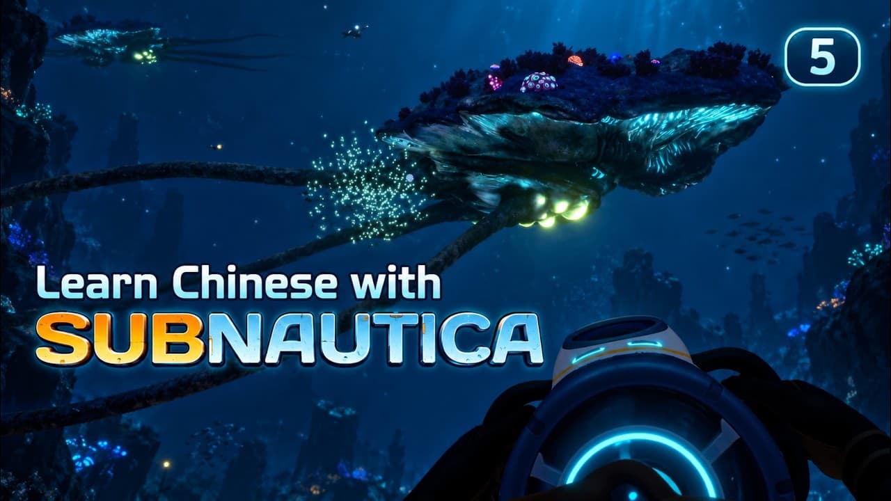 Learn Chinese Through Subnautica | Seaglide, Seamoth Fragments & a Giant Reefback