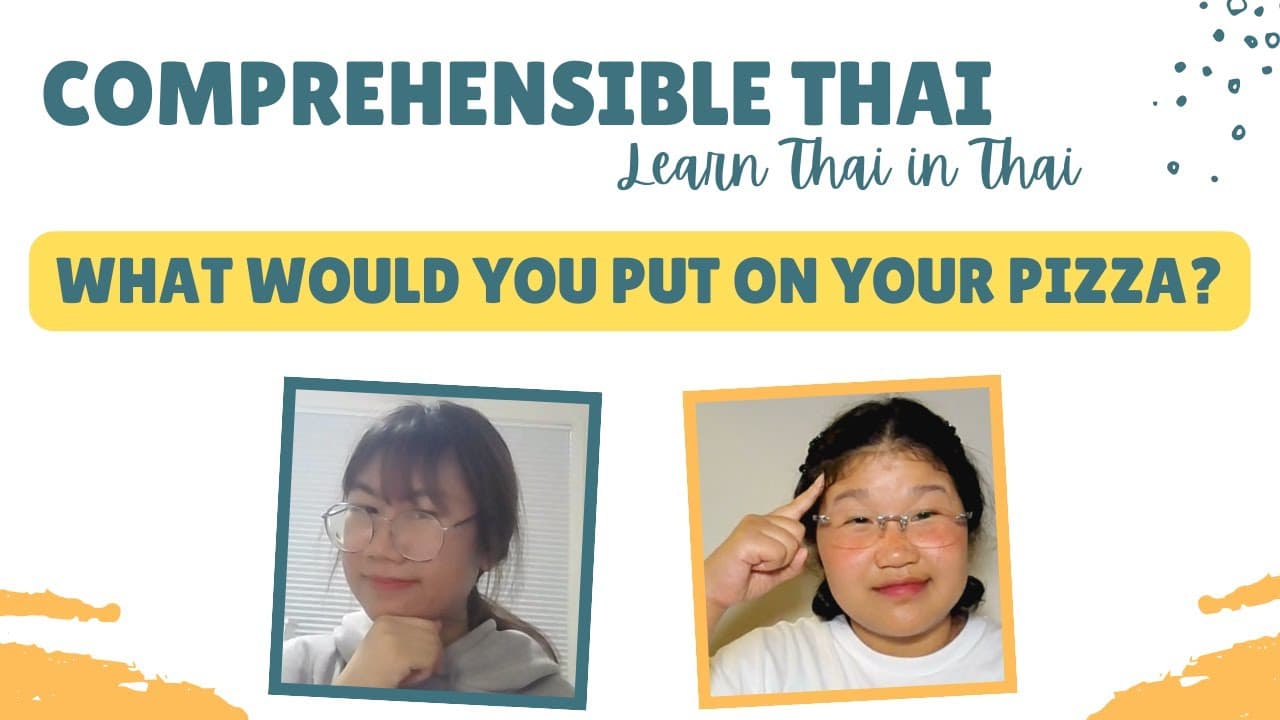 What would you put on your pizza? (Learn Thai in Thai: Basic Beginner)