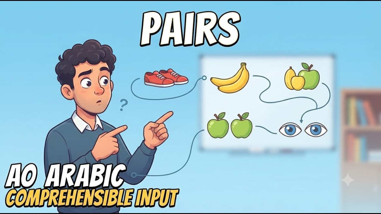 Things That Come in Pairs (A0 Comprehensible Arabic)