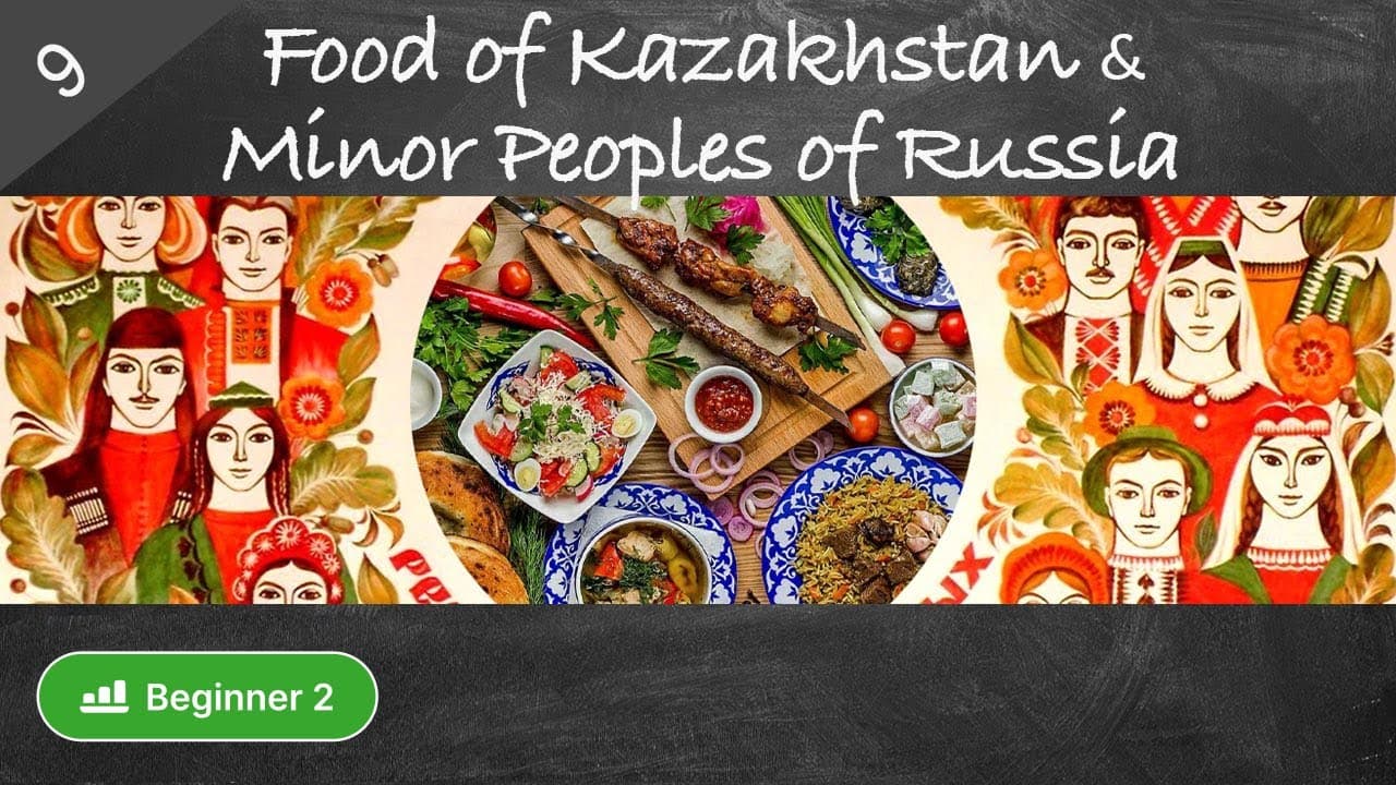 #9 Dishes of Kazakhstan and Minor Peoples of Russia (Food in Russian language for beginners)