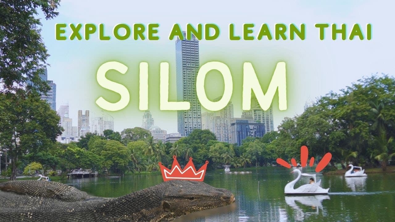 Learn Thai While Exploring Silom Road and Lumpini Park!