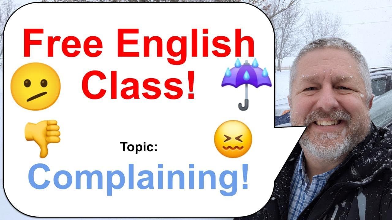 Let's Learn English! Topic: Complaining! 👎😞☔