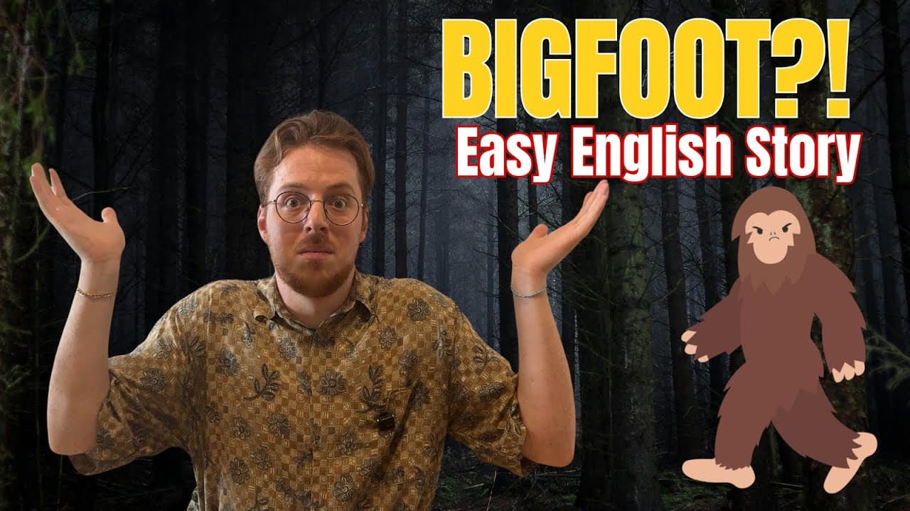 Learn English by Listening: Bigfoot – An American Mystery (Beginner Comprehensible Input)