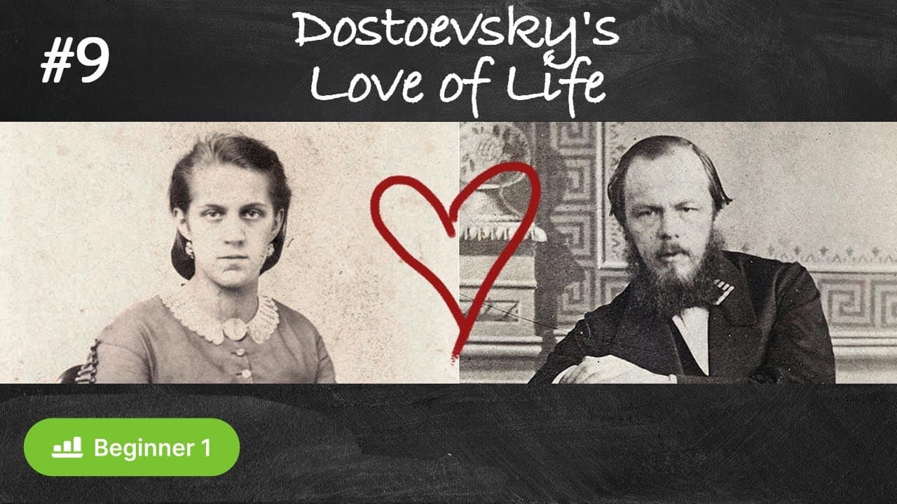 #9 Dostoevsky's Love of Life (Biography of Russian writers in easy Russian A1-A2)