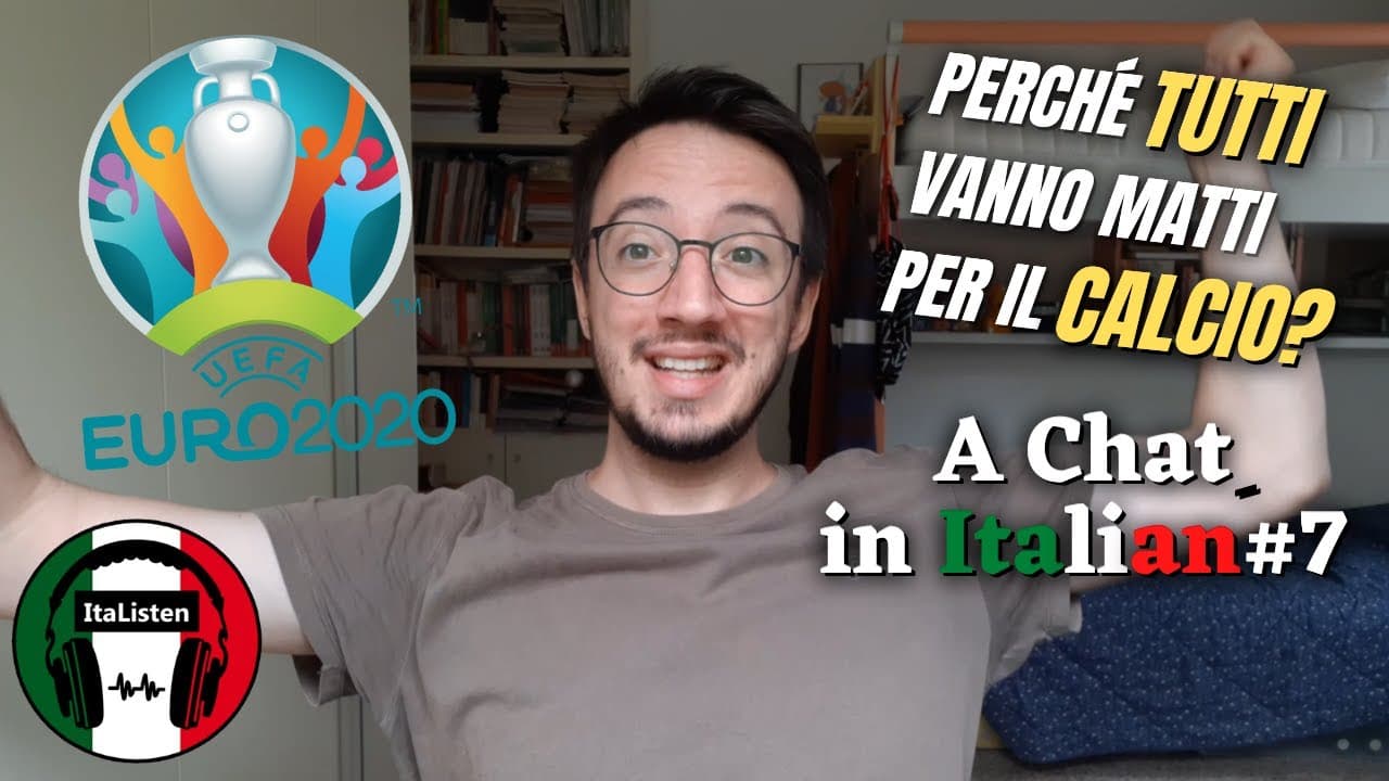 Perché gli italiani (e NON SOLO) sono OSSESSIONATI dal CALCIO? - A Chat in Italian #7 [sub IT/EN]