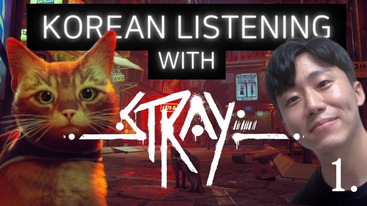 Korean Listening Practice with Games - [ Stray ] ep1 [ For Beginners / A2 ]