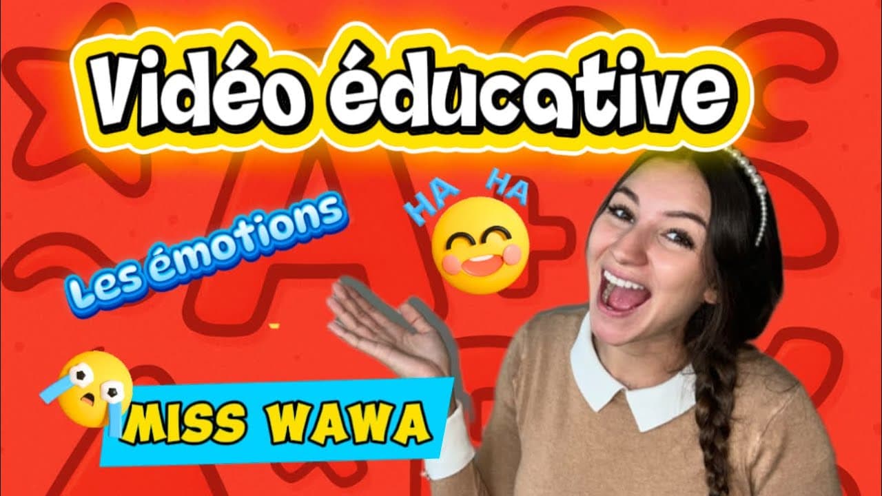Vidéo éducative sur les Émotions – Apprendre en Jouant avec Miss Wawa😁