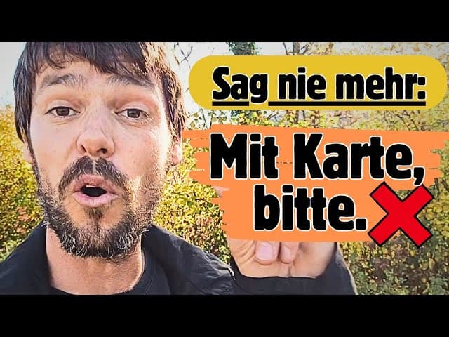 Sag das NICHT! | Mit Karte, bitte.. | Deutsch lernen A2/B1
