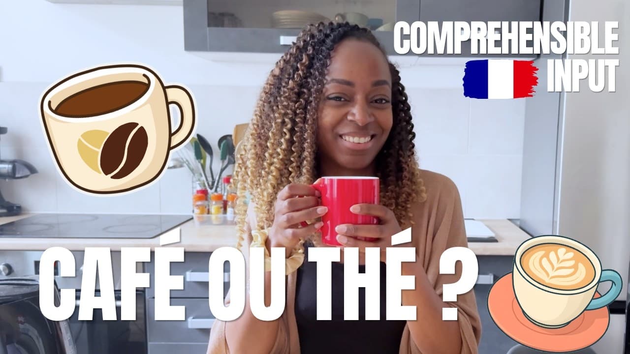 Café ou thé ? ☕🇫🇷 French comprehensible input