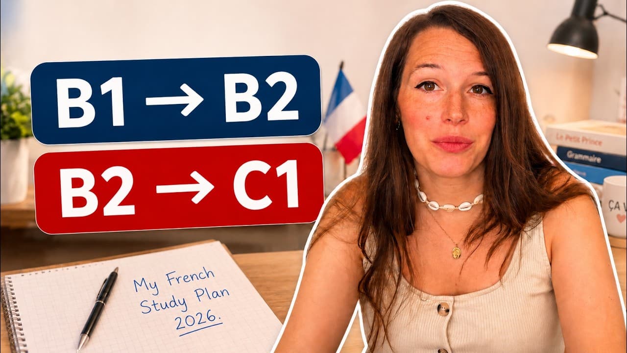 Your French Study Plan for 2026 (B1 to B2, B2 to C1)
