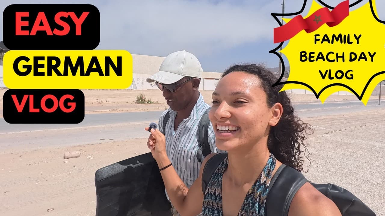 Learn German through Vlogs 🇩🇪 | Morocco beach day! (Slow Vlog & Conversations)