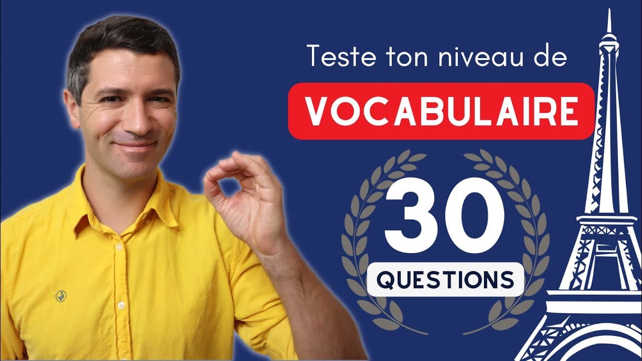 Le test de vocabulaire général en français - Du A1 au C1