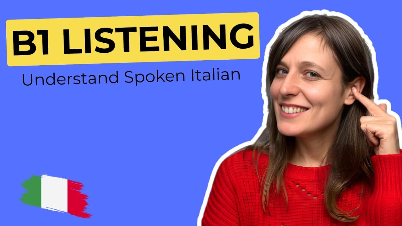 B1 Italian Listening Comprehension – Understand Spoken Italian