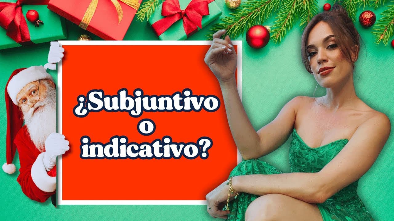 🎄🎅🏻 PRÁCTICA de español con SANTA CLAUS 🎄🎁 Elige el subjuntivo o Indicativo