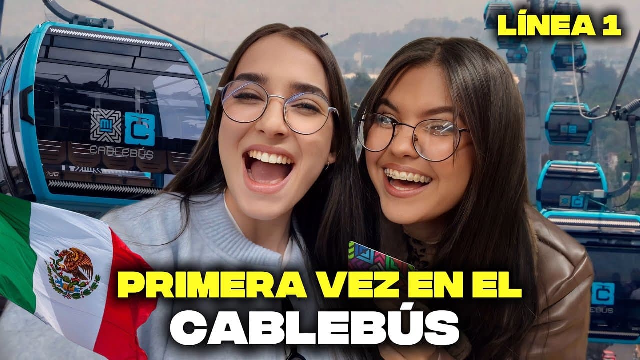 🇨🇺Nuestra primera vez en el CABLEBÚS 🚠 | MÉXICO 🇲🇽 también es tecnología 😱