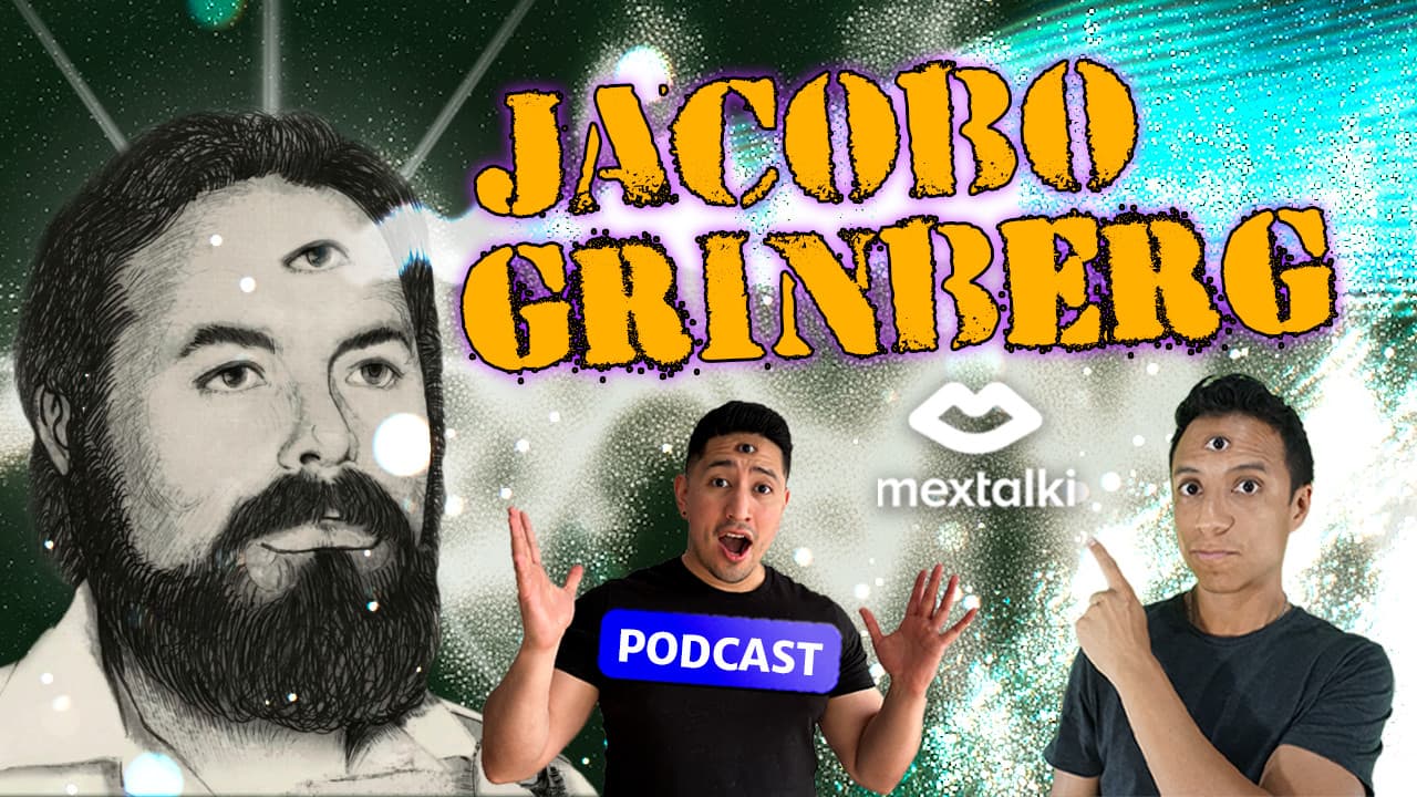 PODCAST "cheleando con Mextalki": #189 - Jacobo Gringberg: El científico que desapareció