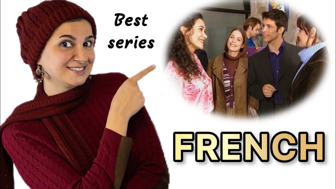 The Best Series for Speaking French Like a Native! (Episode 6)