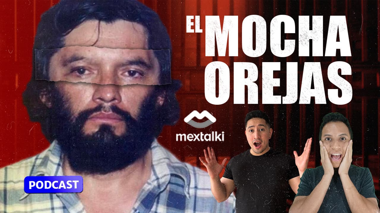 PODCAST "cheleando con Mextalki": #170 - El MOCHAOREJAS: El asesino serial de los empresarios