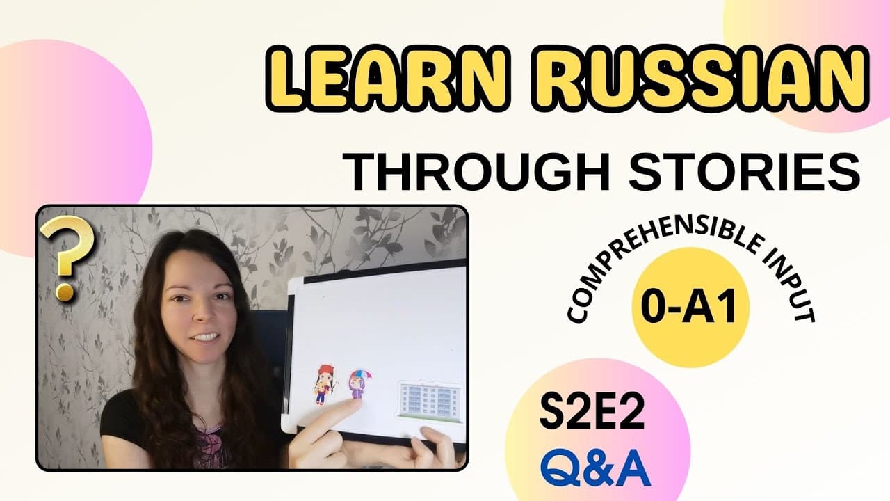 Learn Russian through stories| S2E2. In the previous episode. Q&A | beginner comprehensible input