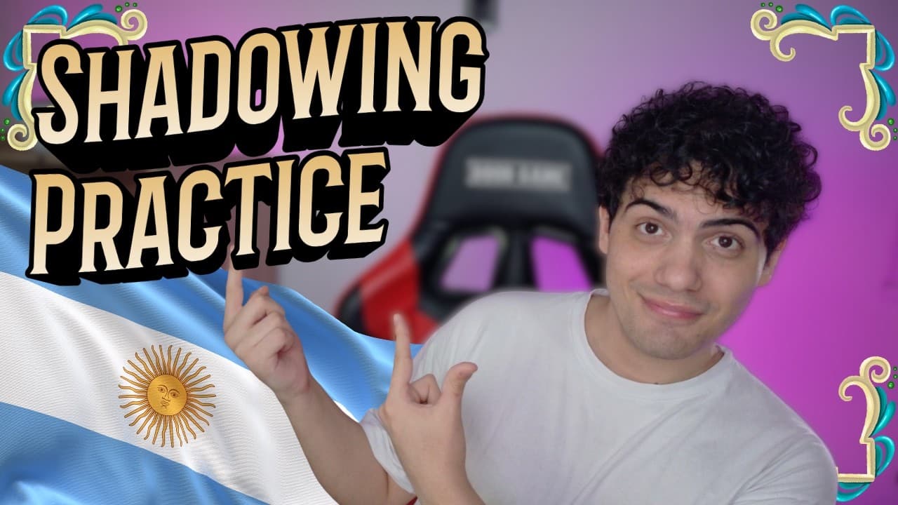 Argentinian Spanish Shadowing Practice