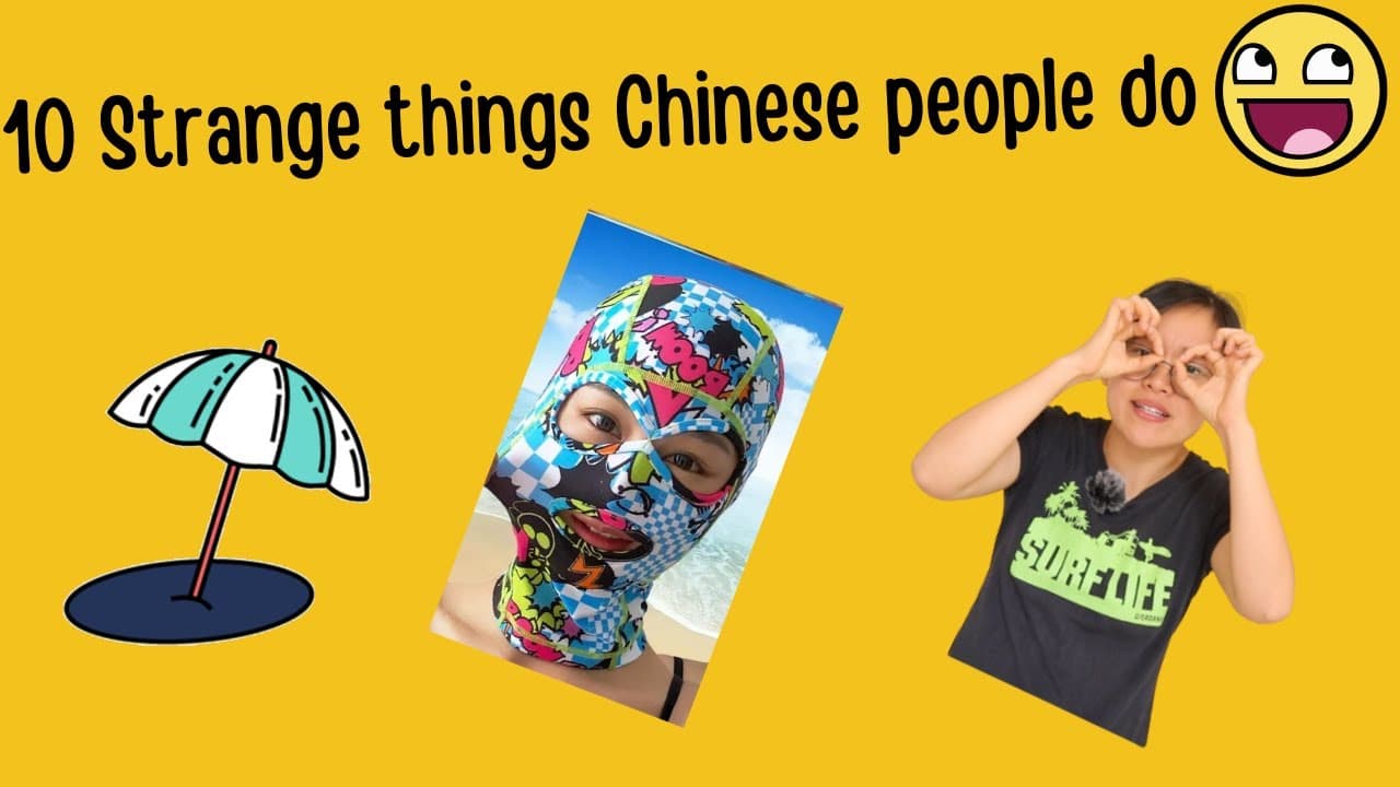 10 strange things Chinese people do | Comprehensible Input Chinese cultures | face bikini