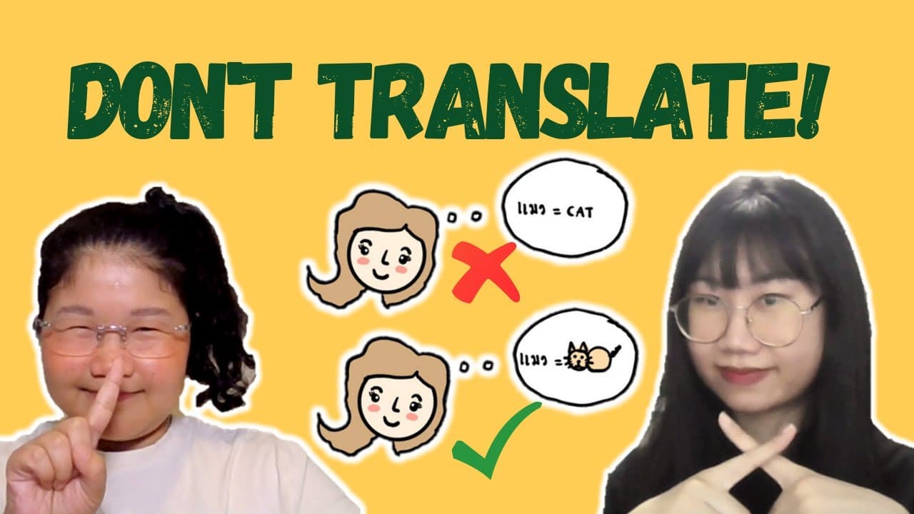 Thai immersion learning tips EP 2: Don't translate | Understand Thai