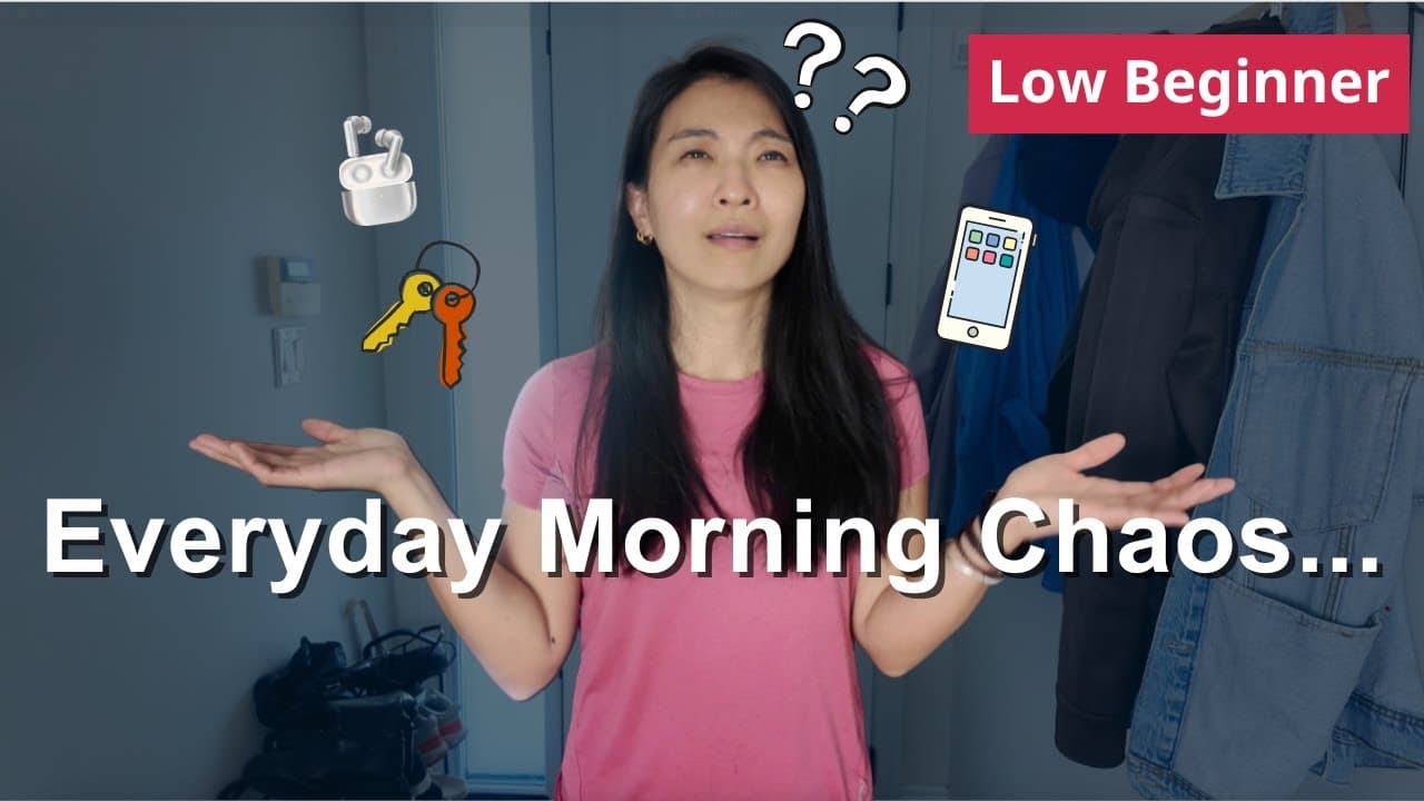 Complete Beginner Mandrin - Why I can't leave the house... - Comprehensible Input