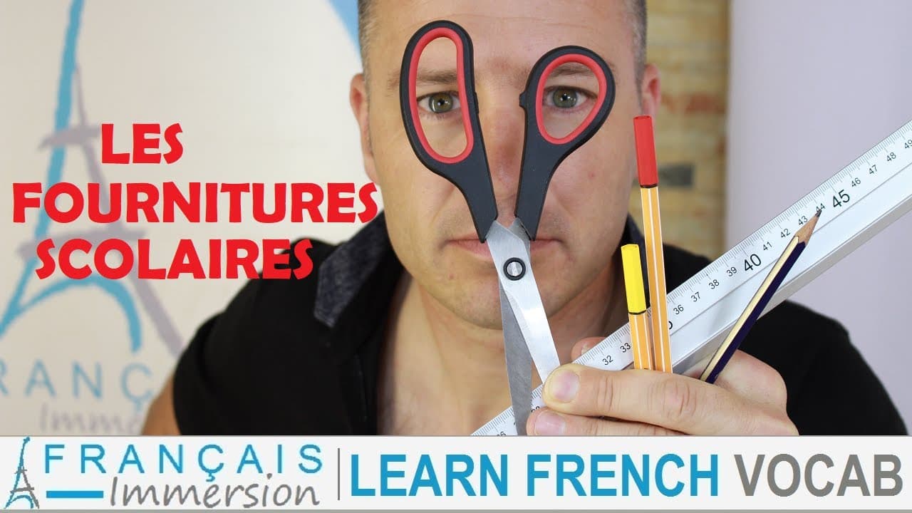 FRENCH SCHOOL SUPPLIES - Les Fournitures Scolaires | Learn French Vocabulary