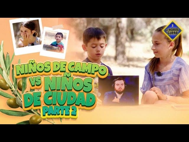 Niños de campo y niños de ciudad 2ª parte - El Hormiguero